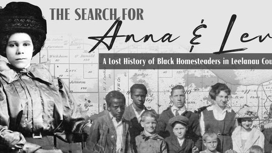 Untold: Leelanau’s black homesteaders premiers May 31